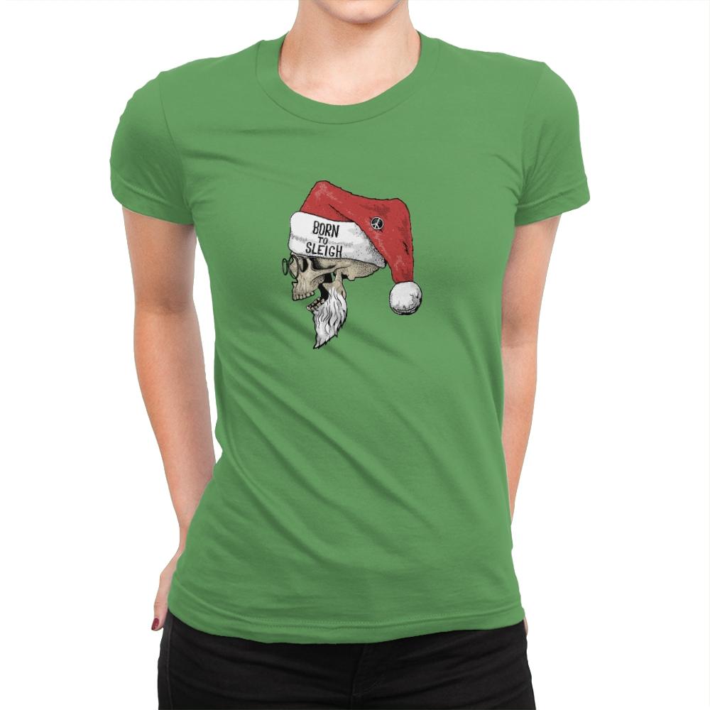 Born To Sleigh - Womens Premium T-Shirts RIPT Apparel Small / Kelly Green