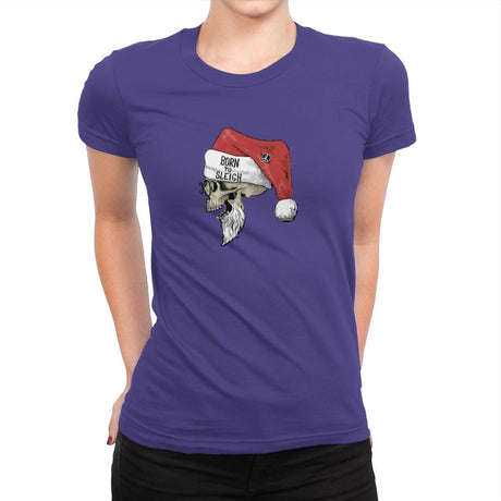 Born To Sleigh - Womens Premium T-Shirts RIPT Apparel Small / Purple Rush