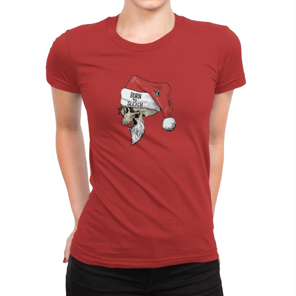 Born To Sleigh - Womens Premium T-Shirts RIPT Apparel Small / Red