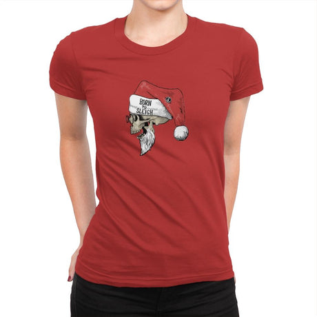 Born To Sleigh - Womens Premium T-Shirts RIPT Apparel Small / Red