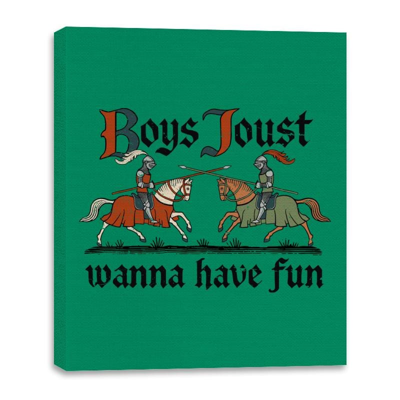 Boys Joust Wanna Have Fun - Canvas Wraps Canvas Wraps RIPT Apparel 16x20 / Kelly