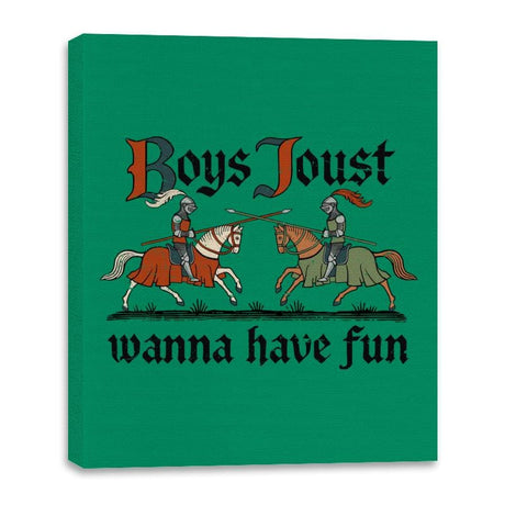 Boys Joust Wanna Have Fun - Canvas Wraps Canvas Wraps RIPT Apparel 16x20 / Kelly
