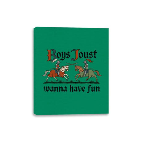 Boys Joust Wanna Have Fun - Canvas Wraps Canvas Wraps RIPT Apparel 8x10 / Kelly