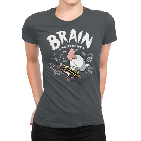 Brain Conquers The World! - Raffitees - Womens Premium T-Shirts RIPT Apparel Small / Heavy Metal