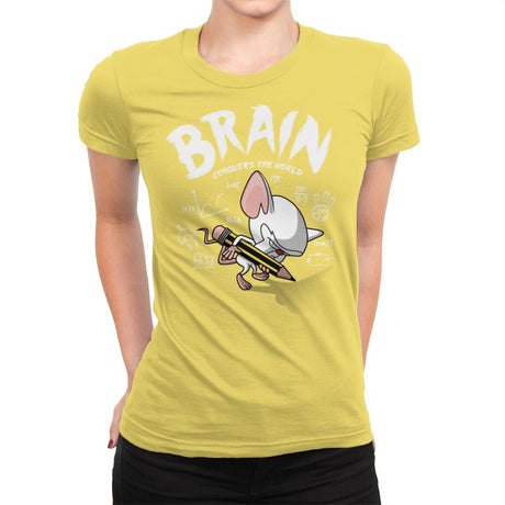 Brain Conquers The World! - Raffitees - Womens Premium T-Shirts RIPT Apparel Small / Vibrant Yellow