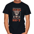 Breaking News I don’t give a Shit - Mens T-Shirts RIPT Apparel Small / Black