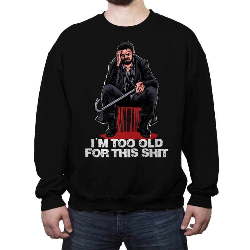 Butcher is Too Old - Crew Neck Sweatshirt Crew Neck Sweatshirt RIPT Apparel Small / Black
