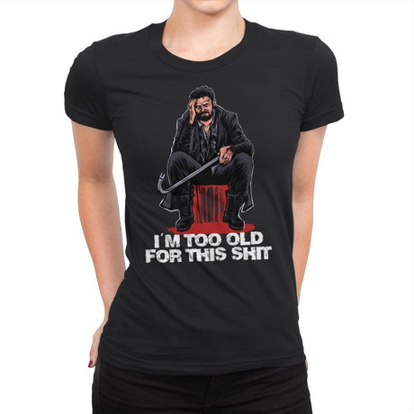 Butcher is Too Old - Womens Premium T-Shirts RIPT Apparel Small / Black