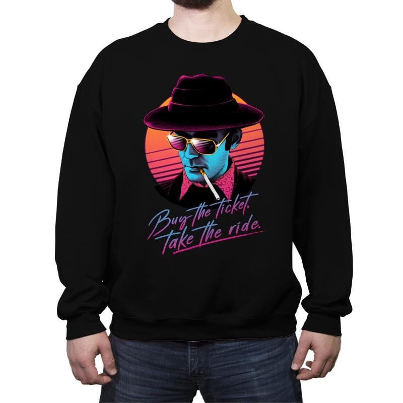 Buy the Ticket, Take the Ride! - Crew Neck Sweatshirt Crew Neck Sweatshirt RIPT Apparel