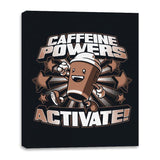 Caffeine Powers... Activate! - Canvas Wraps Canvas Wraps RIPT Apparel 16x20 / Black