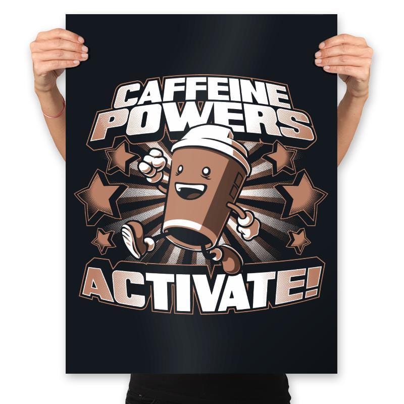 Caffeine Powers... Activate! - Prints Posters RIPT Apparel 18x24 / Black