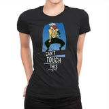 Can't Touch This - Anytime - Womens Premium T-Shirts RIPT Apparel Small / Black