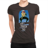 Can't Touch This - Anytime - Womens Premium T-Shirts RIPT Apparel Small / Dark Chocolate
