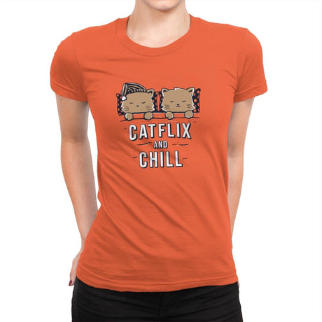 Catflix And Chill - Womens Premium T-Shirts RIPT Apparel Small / Classic Orange