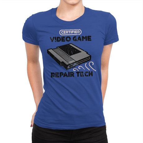 Certified Video Game Repair Tech - Womens Premium T-Shirts RIPT Apparel Small / Royal