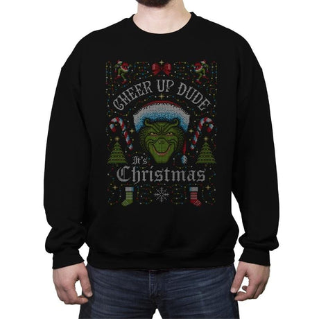 Cheer Up Dude, It's Christmas - Ugly Holiday - Crew Neck Sweatshirt Crew Neck Sweatshirt RIPT Apparel Small / Black