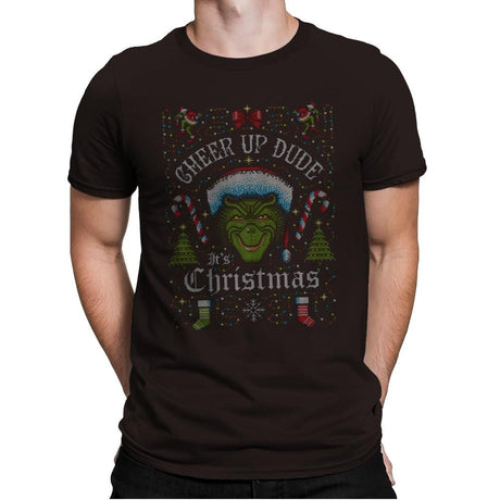 Cheer Up Dude, It's Christmas - Ugly Holiday - Mens Premium T-Shirts RIPT Apparel Small / Dark Chocolate