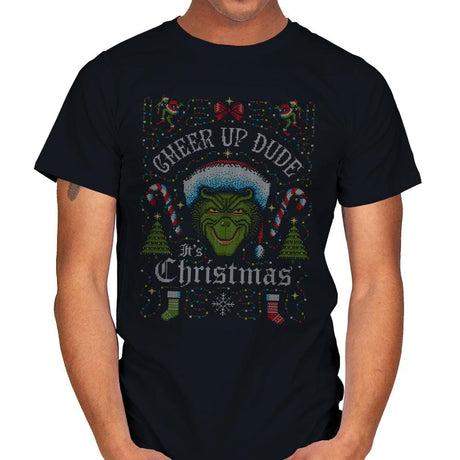 Cheer Up Dude, It's Christmas - Ugly Holiday - Mens T-Shirts RIPT Apparel Small / Black