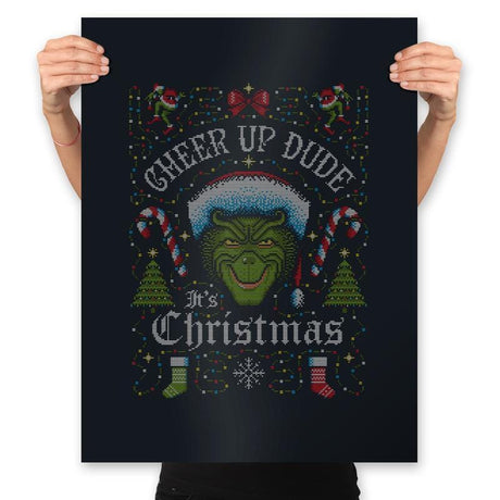 Cheer Up Dude, It's Christmas - Ugly Holiday - Prints Posters RIPT Apparel 18x24 / Black