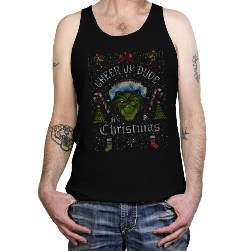 Cheer Up Dude, It's Christmas - Ugly Holiday - Tanktop Tanktop RIPT Apparel X-Small / Black