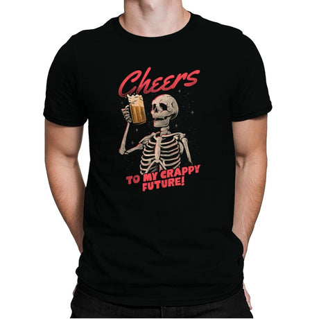 Cheers to my Crappy Future - Mens Premium T-Shirts RIPT Apparel Small / Black