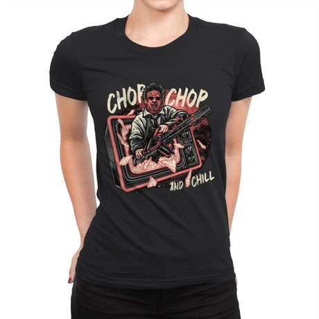 Chop Chop and Chill - Womens Premium T-Shirts RIPT Apparel Small / Black