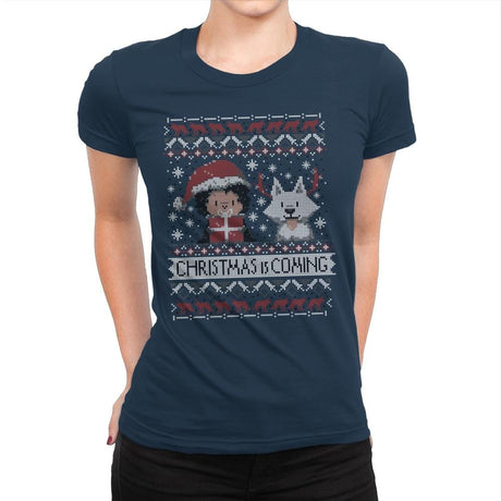 Christmas is Coming - Ugly Holiday - Womens Premium T-Shirts RIPT Apparel Small / Midnight Navy
