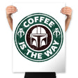 Coffee is the Way - Prints Posters RIPT Apparel 18x24 / White