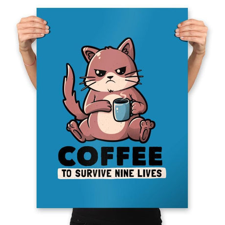 Coffee To Survive Nine Lives - Prints Posters RIPT Apparel 18x24 / Sapphire
