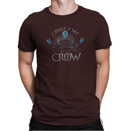 Come at me Crow Exclusive - Mens Premium T-Shirts RIPT Apparel Small / Dark Chocolate