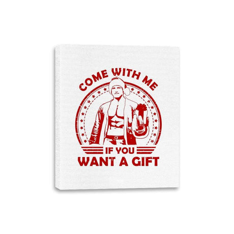 Come with me if you want a Gift - Canvas Wraps Canvas Wraps RIPT Apparel 8x10 / White