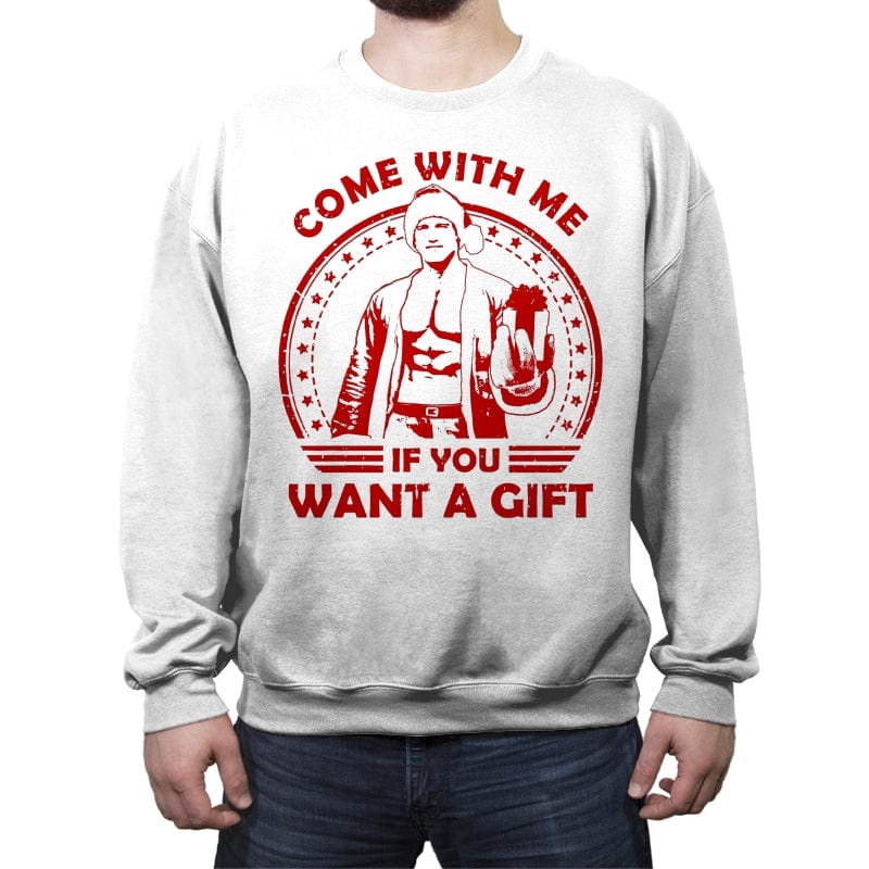 Come with me if you want a Gift - Crew Neck Sweatshirt Crew Neck Sweatshirt RIPT Apparel Small / White