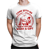 Come with me if you want a Gift - Mens Premium T-Shirts RIPT Apparel Small / White