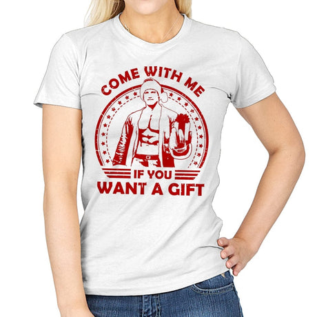 Come with me if you want a Gift - Womens T-Shirts RIPT Apparel Small / White