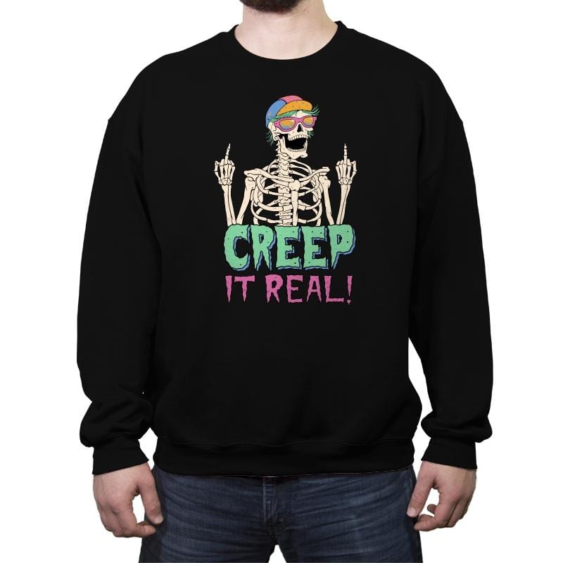 Creep it Real! - Crew Neck Sweatshirt Crew Neck Sweatshirt RIPT Apparel Small / Black