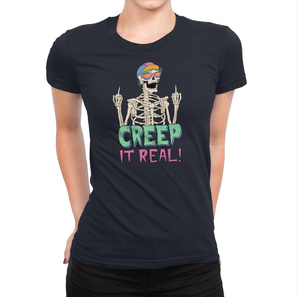 Creep it Real! - Womens Premium T-Shirts RIPT Apparel Small / Midnight Navy