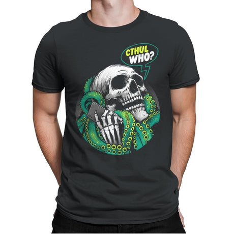 Cthul Who? - Mens Premium T-Shirts RIPT Apparel Small / Heavy Metal