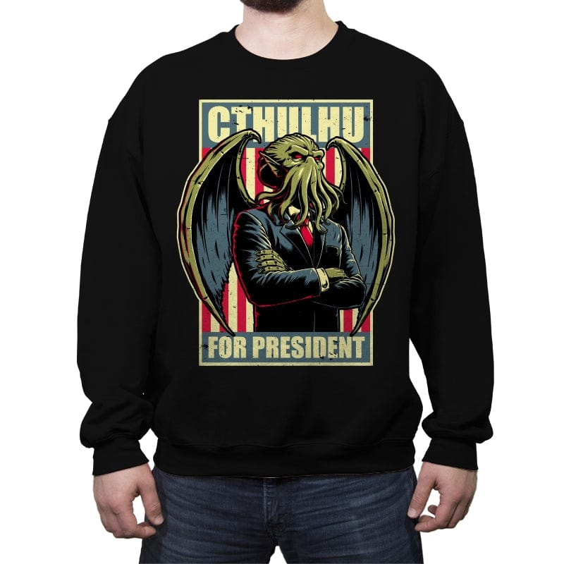 Cthulhu for President - Crew Neck Sweatshirt Crew Neck Sweatshirt RIPT Apparel Small / Black