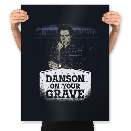 Danson on your Grave - Prints Posters RIPT Apparel 18x24 / Black