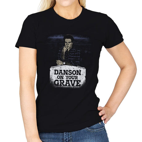 Danson on your Grave - Womens T-Shirts RIPT Apparel Small / Black