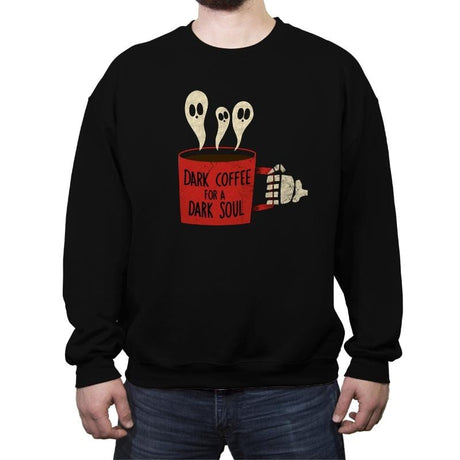 Dark Coffee for a Dark Soul - Crew Neck Sweatshirt Crew Neck Sweatshirt RIPT Apparel Small / Black