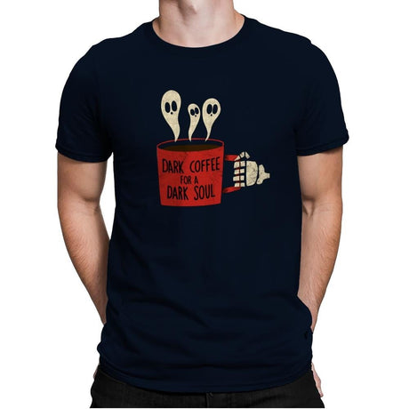 Dark Coffee for a Dark Soul - Mens Premium T-Shirts RIPT Apparel Small / Midnight Navy