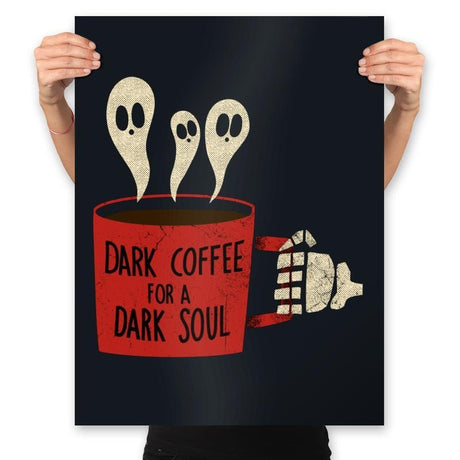 Dark Coffee for a Dark Soul - Prints Posters RIPT Apparel 18x24 / Black