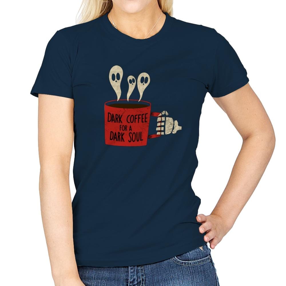Dark Coffee for a Dark Soul - Womens T-Shirts RIPT Apparel Small / Navy