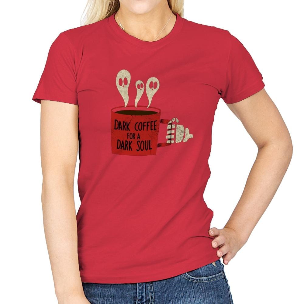 Dark Coffee for a Dark Soul - Womens T-Shirts RIPT Apparel Small / Red