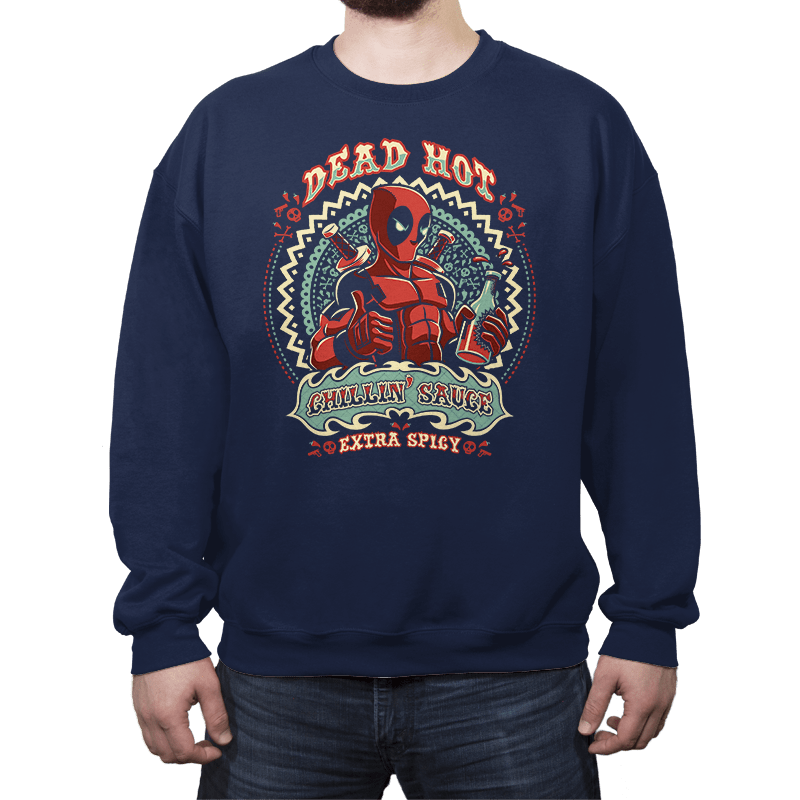 Dead Hot Chillin' Sauce - Crew Neck Crew Neck RIPT Apparel