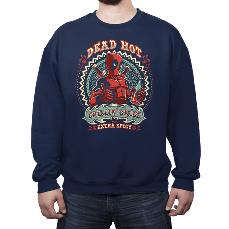 Dead Hot Chillin' Sauce - Crew Neck Crew Neck RIPT Apparel