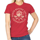 Death Before Decaf - Womens T-Shirts RIPT Apparel Small / Red