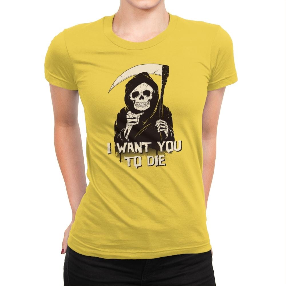 Death Chose You! - Anytime - Womens Premium T-Shirts RIPT Apparel Small / Vibrant Yellow