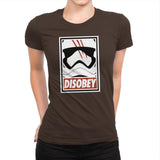 Disobey the Order - Best Seller - Womens Premium T-Shirts RIPT Apparel Small / Dark Chocolate